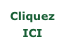 Cliquez 
ICI